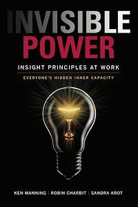 Book cover of "Invisible Power" by Ken Manning et.al.